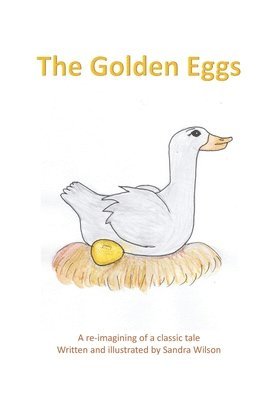 Sandra Wilson - The Golden Eggs, Häftad