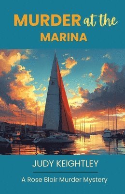 Murder at the Marina: A Rose Blair Murder Mystery