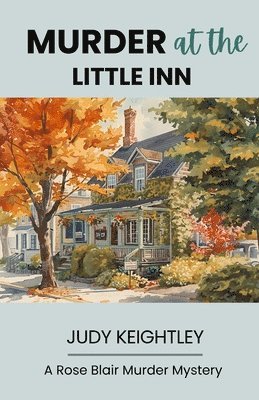 Murder at The Little Inn: A Rose Blair Murder Mystery