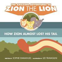 bokomslag The Amazing Adventures of Zion The Lion