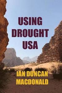 bokomslag Using Drought USA