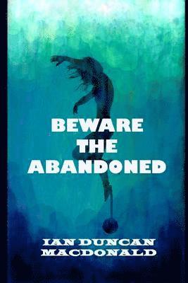 Beware the Abandoned 1