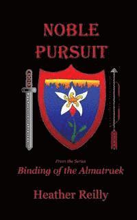 bokomslag Noble Pursuit: Binding of the Almatraek Book II