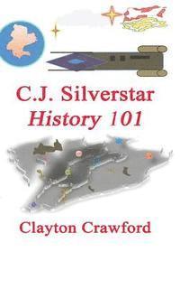 bokomslag C.J. Silverstar: History 101