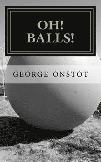George Onstot - Oh! Balls!, Häftad