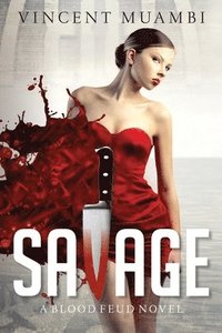 bokomslag Savage: A Blood Feud Novel