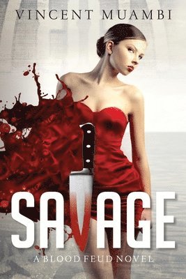 Savage: A Blood Feud Novel 1