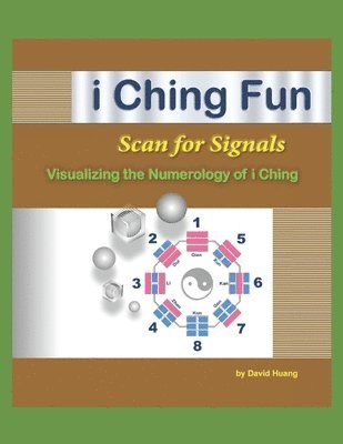 David Huang - i Ching Fun - Scan for Signals, Häftad