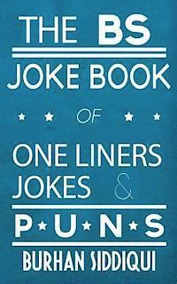 bokomslag The BS Joke Book of One Liners, Jokes & Puns