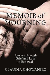 bokomslag Memoir of Mourning: Journey through Grief and Loss to Renewal