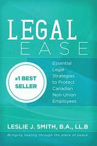 bokomslag Legal Ease: Essential Legal Strategies to Protect Canadian Non-union Employees