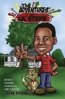 Steve Fitzhugh, Kimberly Soesbee - The Adventures of Lil' Stevie Book 1: Canines, Campouts, and Cousins, Häftad