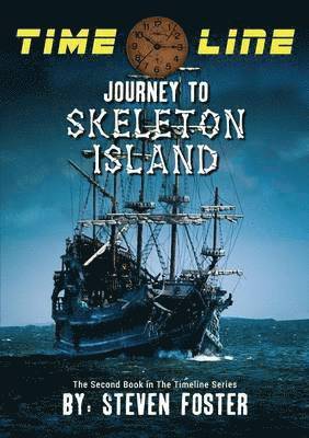 Steven N. Foster, Kimberly Soesbee - Timeline: Journey to Skeleton Island, Häftad