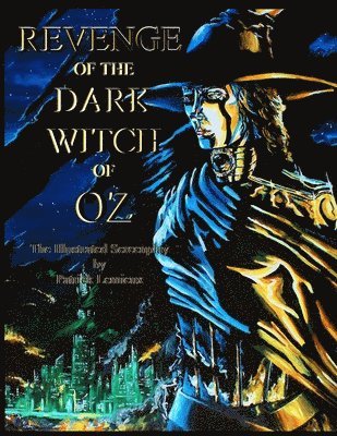Patrick LeMieux - Revenge Of The Dark Witch Of Oz, Häftad