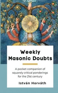 bokomslag Weekly Masonic Doubts
