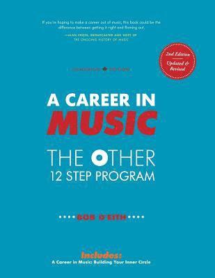 bokomslag A Career in Music: The Other 12 Step Program