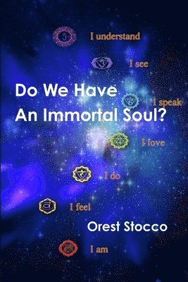 Do We Have An Immortal Soul? 1