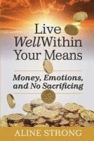 Aline Strong - Live Well Within Your Means: Women, Money and God., Häftad