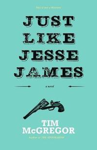 bokomslag Just Like Jesse James