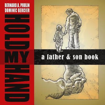 Hold My Hand: A Father and Son Book