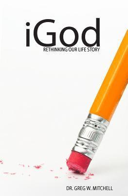 bokomslag iGod: Rethinking Our Life Story