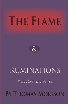 bokomslag The Flame & Ruminations