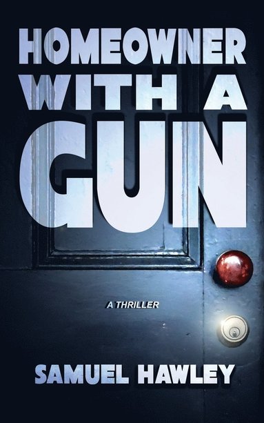Samuel Hawley - Homeowner with a Gun, Häftad