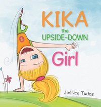 bokomslag Kika the Upside-Down Girl
