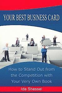 bokomslag Your Best Business Card: How to Stand Out from the Competition with Your Very Own Book