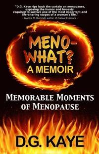 bokomslag Meno-What? A Memoir: Memorable Moments of Menopause