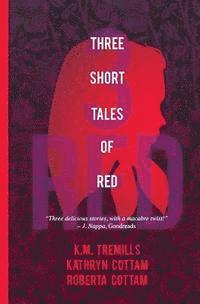 bokomslag Three Short Tales of Red