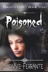 Bonnie Ferrante - Poisoned: Dawn's End Book Two, Häftad