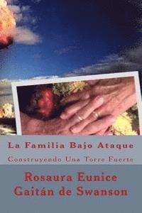 La Familia Bajo Ataque: Construyendo Una Torre Fuerte 1