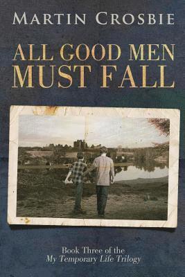 All Good Men Must Fall
