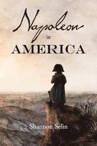 bokomslag Napoleon in America