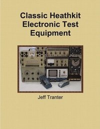 bokomslag Classic Heathkit Electronic Test Equipment