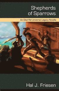 bokomslag Shepherds of Sparrows: An Okal Rel Universe Legacy Novella