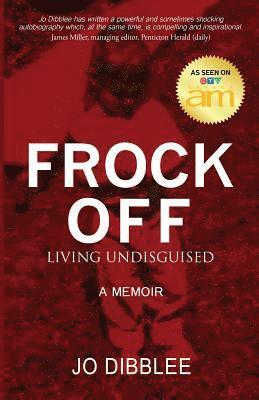 Frock Off: Living Undisguised 1