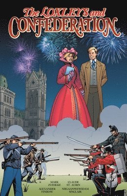 Mark Zuehlke - Loxleys and Confederation, Inbunden