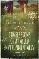 Confessions of a Failed Environmentalist 1