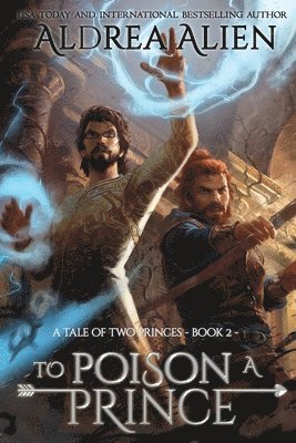 Aldrea Alien - To Poison a Prince, Häftad