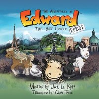 bokomslag The Adventures of Edward - The Baby Liraffe
