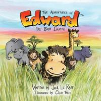 bokomslag The Adventures of Edward the Baby Liraffe