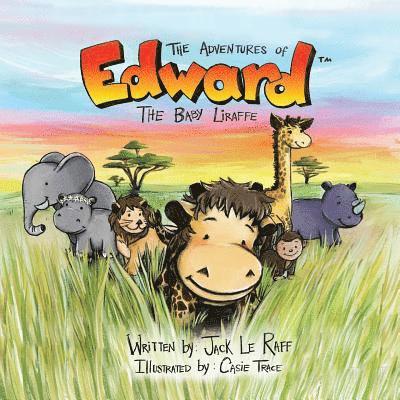 Jack Le Raff, Jack, Le Raff - Adventures of Edward the Baby Liraffe, Häftad