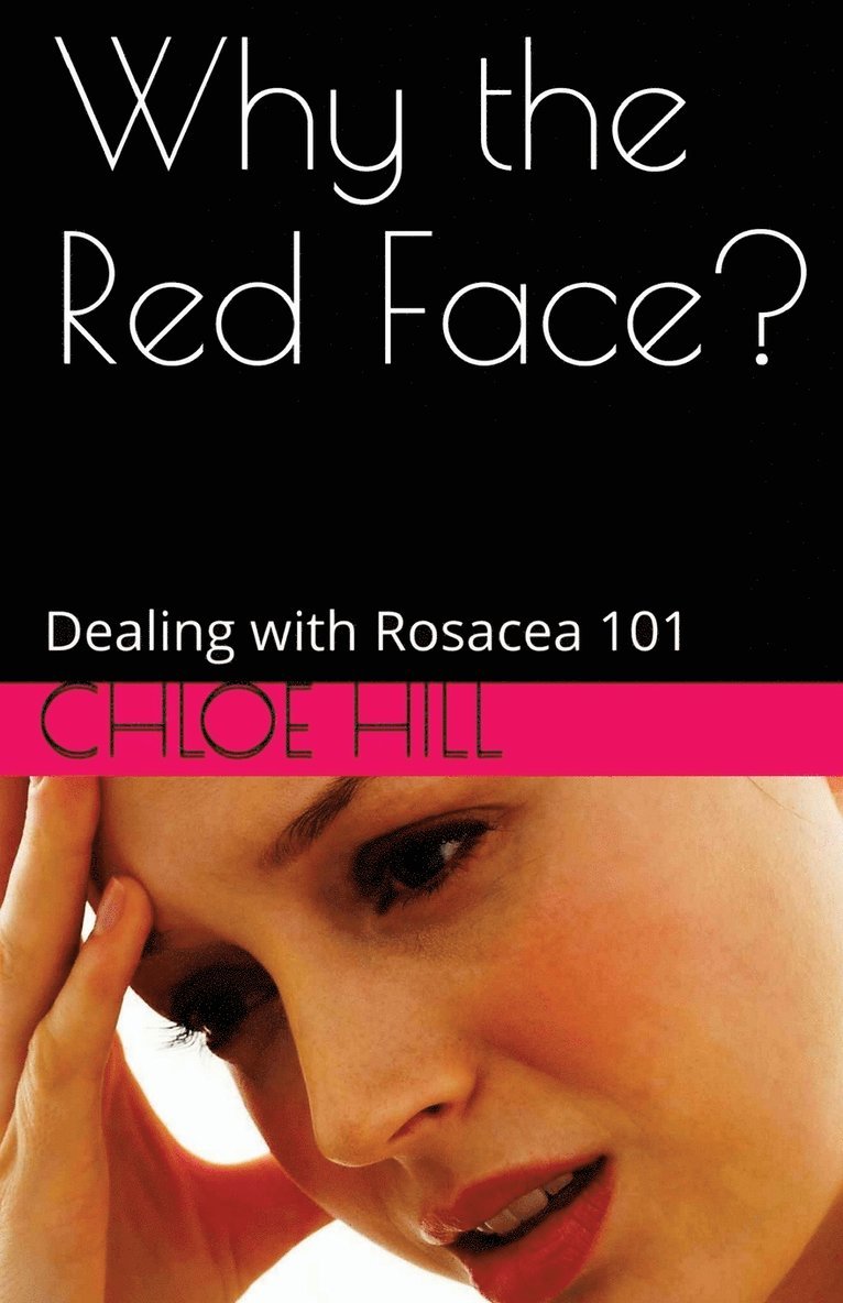 Chloe Hill - Why the Red Face?, Häftad