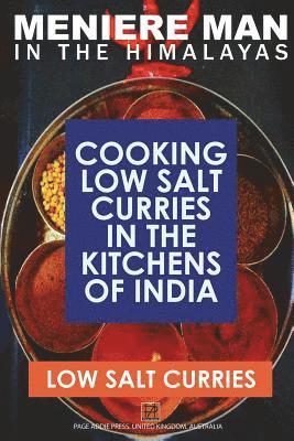 Meniere Man - Meniere Man In The Himalayas. LOW SALT CURRIES.: Low Salt Cooking In The Kitchens Of India, Häftad