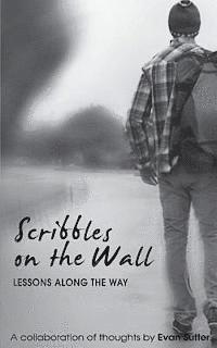 Scribbles on the Wall: Lessons Along the Way 1