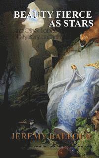 Jeremy Balfour - Beauty Fierce as Stars: And Other Science-Fiction Tales of Mystery and Intrigue, Häftad
