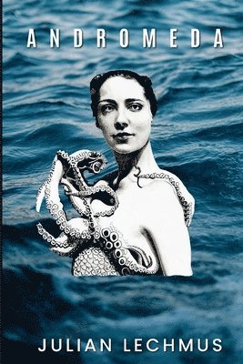 Julian Lechmus - Andromeda, Häftad