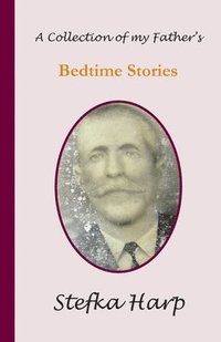 bokomslag A Collection of my Father's Bedtime Stories